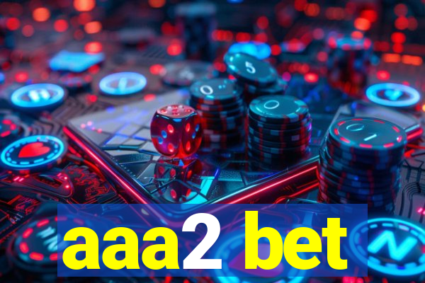 aaa2 bet